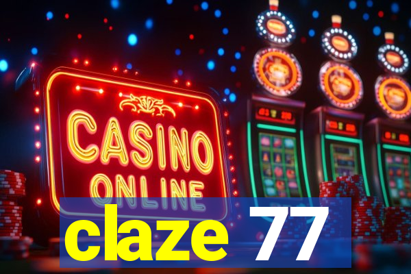 claze 77
